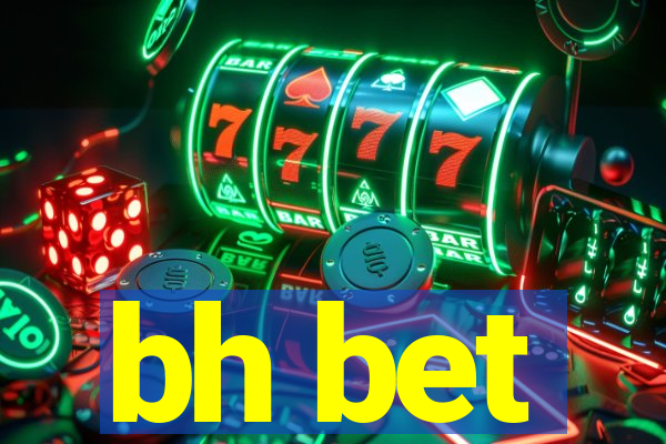 bh bet